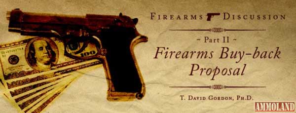 Firearms Buy-Back Proposal Firearms Buy-Back Proposal - Firearms Discussion (Part II)
