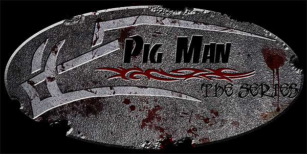 Pigman The Series