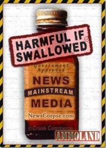 Mainstream Media Harmful If Swallowed