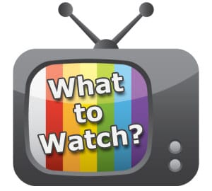 What to Watch on TV?