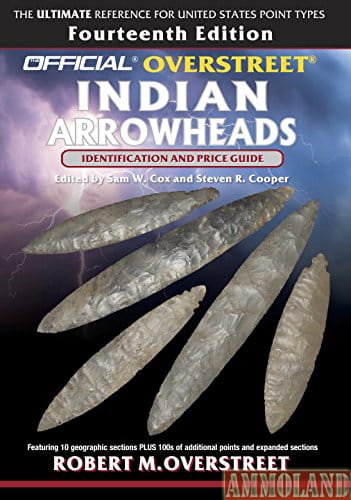 Official Overstreet Identification and Price Guide to Indian Arrowheads, 14th Edition : http://tiny.cc/squg9x