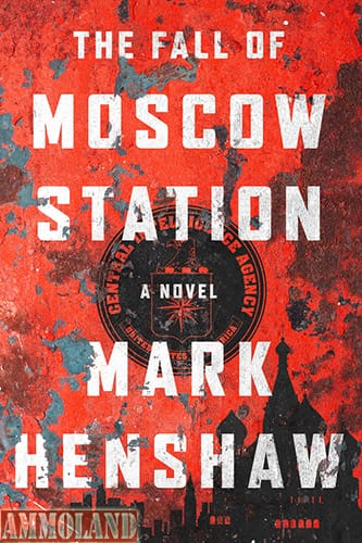 THE FALL OF MOSCOW STATION - A Novel by MARK HENSHAW : http://tiny.cc/f98y8x