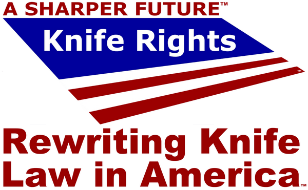 Knife Rights is the ONE getting it DONE™ We are Rewriting Knife Law in America™