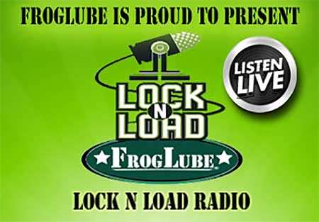 Live Radio : Lock N Load with Bill Frady