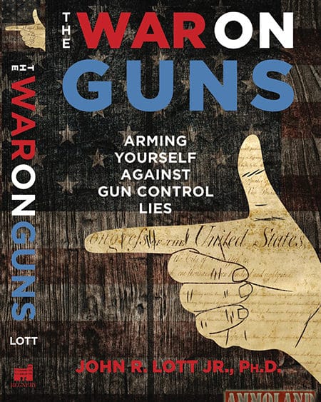 The War on Guns: Arming Yourself Against Gun Control Lies