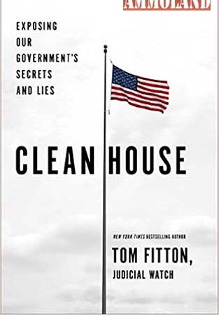 Clean House: Exposing Our Governments Secrets and Lies