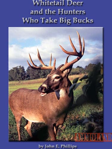 Whitetail Deer and the Hunters Who Take Big Bucks