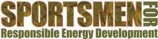 Sportsmen for Responsible Energy Development 