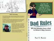 Dad Rules; Wit and Wisdom from a Dad to Whom it May Concern