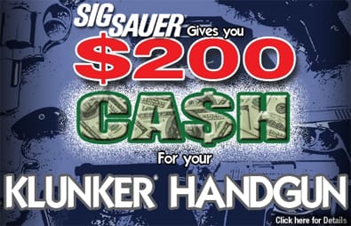 SIG SAUER - CASH For your KLUNKER Handgun