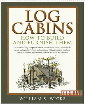 Log Cabins How to Build and Furnish Them