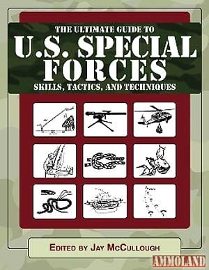 The Ultimate Guide to U.S. Special Forces Skill, Tactics, and Techniques