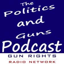 Politics & Guns Podcast