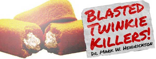 Blasted-Twinkie-Killers Blasted Twinkie Killers