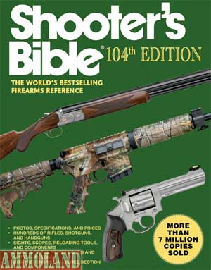 Shooter's Bible: The World's Bestselling Firearms Reference (104th Edition)