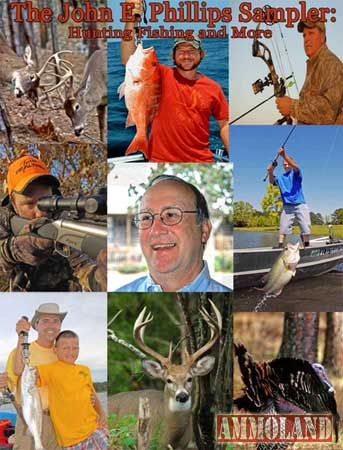 The John E. Phillips Sampler: Hunting, Fishing and More