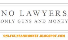 No Lawyers - Only Guns and Money