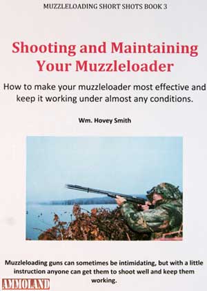 Shooting and Maintaining your Muzzleloader