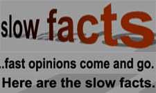 Slow Facts
