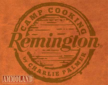 Remington Camp Cooking by Charlie Palmer