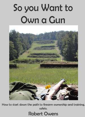 So You Want to Own a Gun by Bob Owens