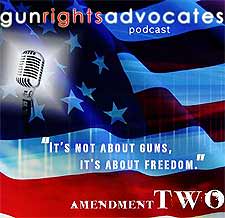 Gun Rights Advocates Podcast