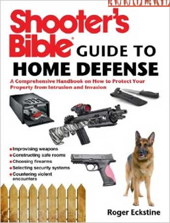 Shooterâ€™s Bible Guide to Home Defense