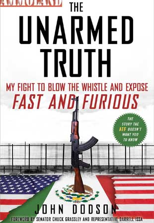 The Unarmed Truth: My Fight to Blow the Whistle and Expose Fast and Furious