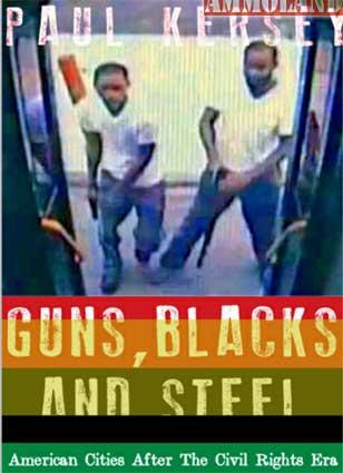 Blacks, and Steel: American Cities After the Civil Rights Era