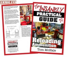 Insanely Practical Guide to Reloading Ammunition Insanely Practical Guide to Reloading Ammunition