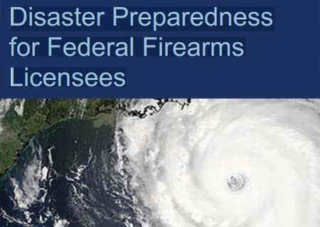 ATF Disaster Preparedness for Federal Firearms Licensees