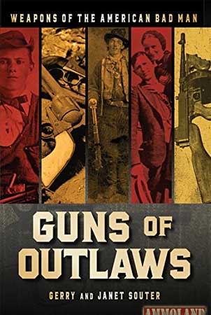 Guns of Outlaws: Weapons of the American Bad Man