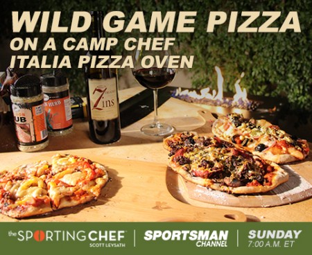 Wild Game Artisan Pizza and More on This Week’s  The Sporting Chef