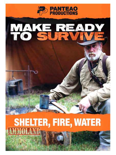 Make Ready to Survive: Shelter, Fire, Water