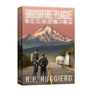 Brushfire Plague: Reckoning by R.P. Ruggiero