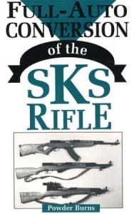 Full-Auto Conversion Of The SKS Rifle