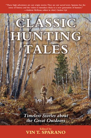 Classic Hunting Tales: Timeless Stories about the Great Outdoors