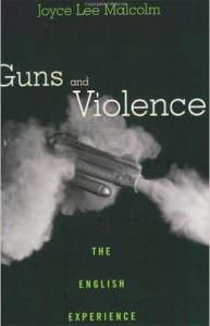 Guns and Violence: The English Experience