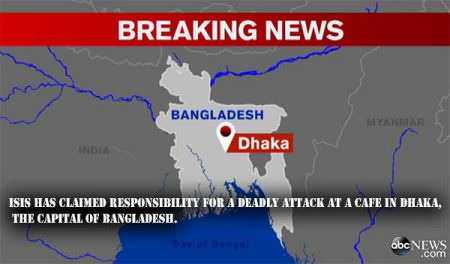 ISIS has claimed responsibility for a deadly attack at a cafe in Dhaka, the capital of Bangladesh.