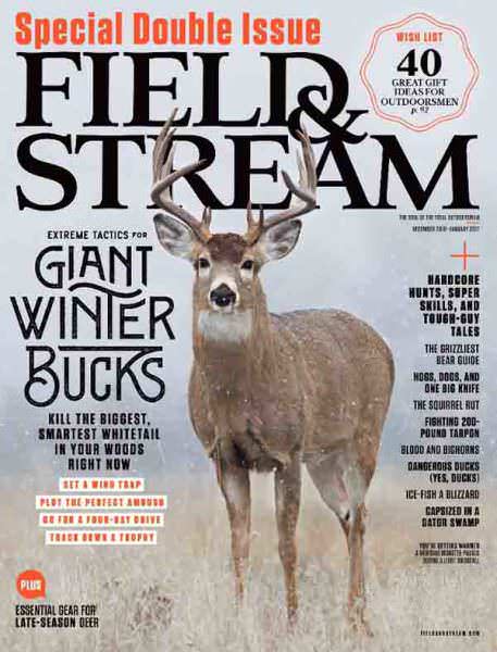 The December/January issue of Field & Stream is on newsstands and the iPad November 22