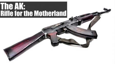 The AK: Rifle for the Motherland