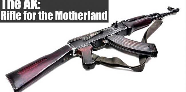 The AK: Rifle for the Motherland