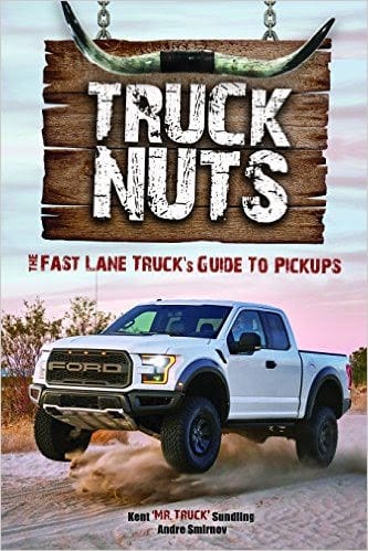 Truck Nuts The Fast Lane Trucks Guide to Pickups