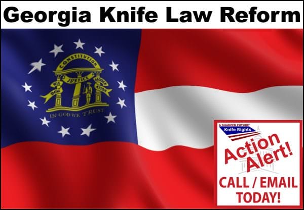 Georgia Knife Law Reform Bill to Committee - CALL & EMAIL TODAY!  