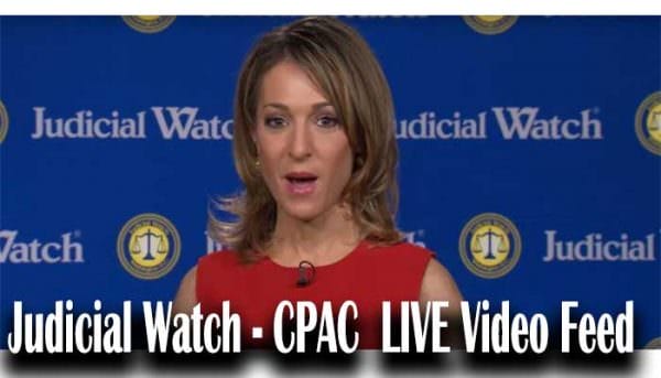 Judicial Watch - CPAC Live Video Feed