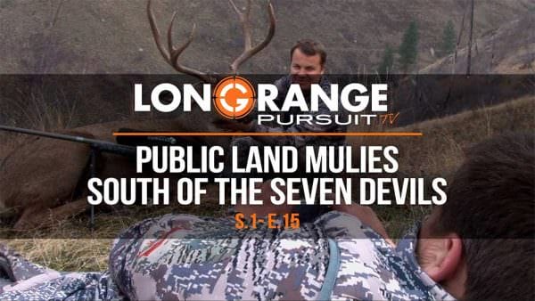 Long Range Pursuit TV – Public Land Mulies South of the Seven Devils, S1 E15
