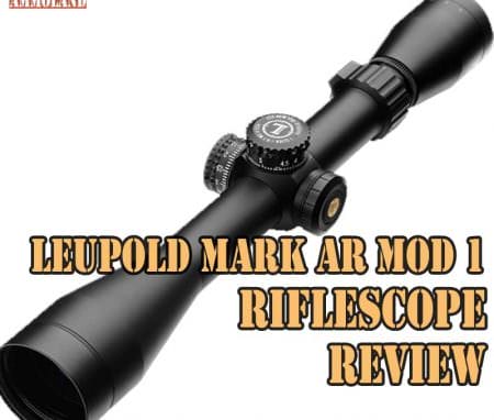 Leupold Mark AR MOD 1 Riflescope Review