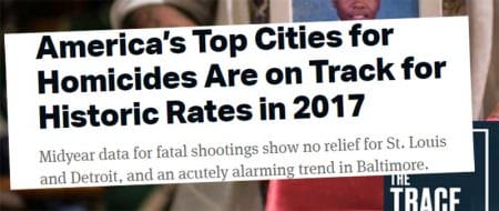 America’s Top Cities for Homicides Are on Track for Historic Rates in 2017