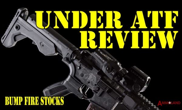 Bump Fire Slidefire Gun Stocks Under ATF Review