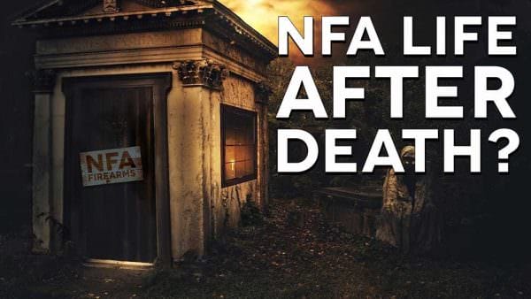 NFA Firearms After You Die